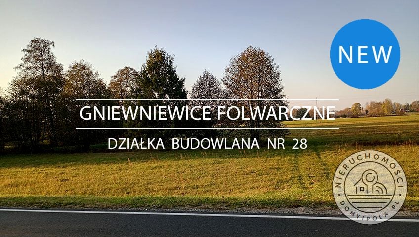 Działka budowlana Gniewniewice Folwarczne