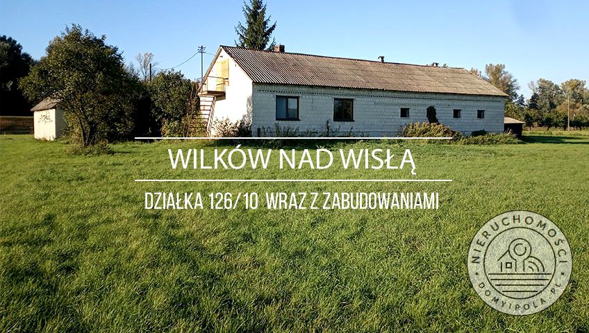 Działka Wilków nad Wisłą