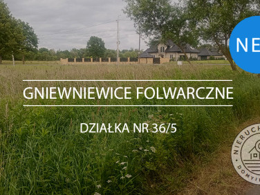 Działka siedliskowa Gniewniewice Folwarczne