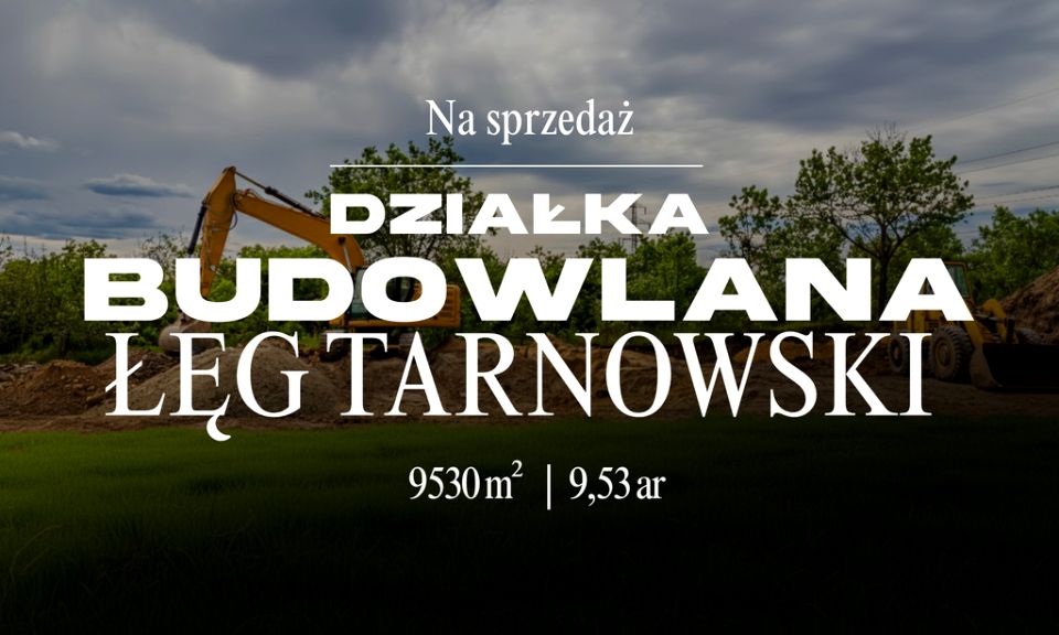 Działka budowlana Łęg Tarnowski