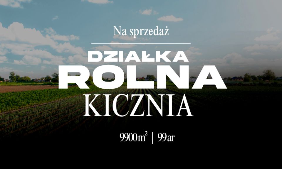 Działka rolna Kicznia