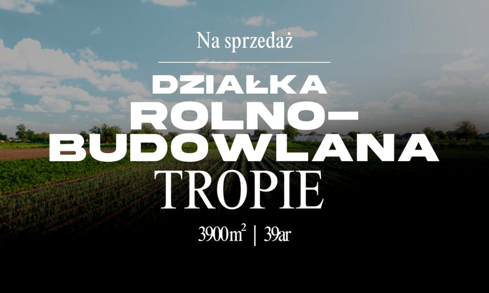 Działka budowlana Tropie