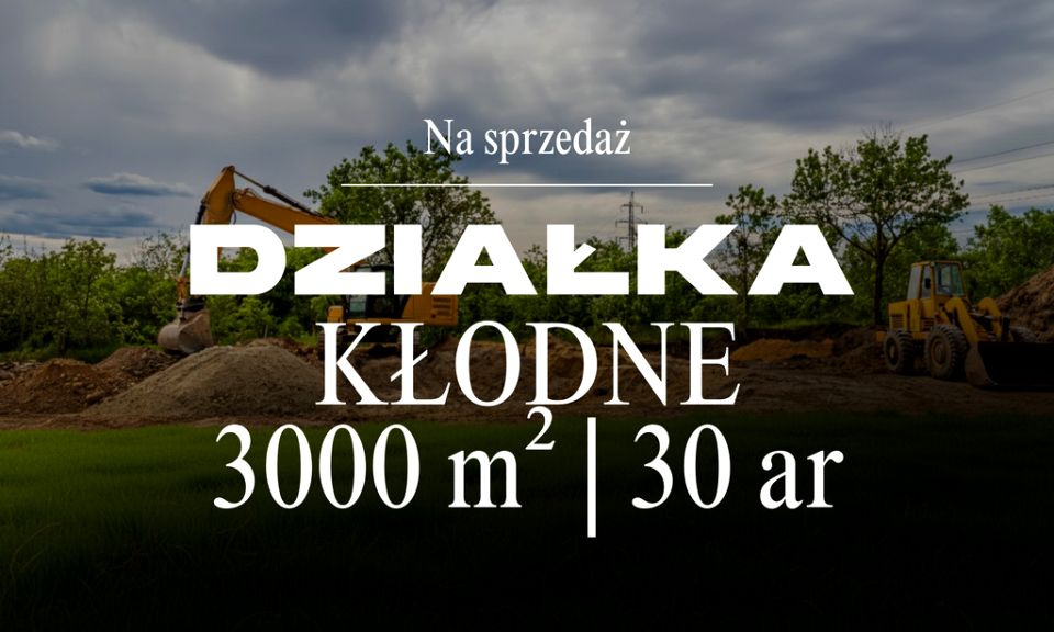 Działka budowlana Kłodne sprzedam
