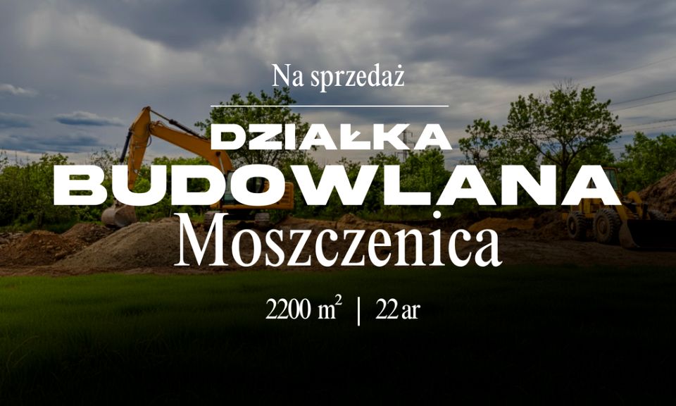 Działka Moszczenica Niżna