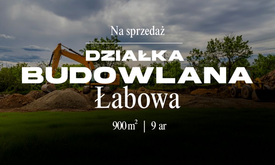 Działka budowlana Łabowa