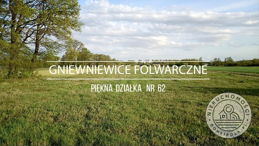 Działka Gniewniewice Folwarczne