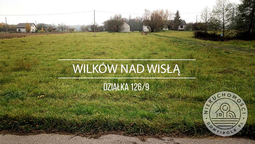 Działka Wilków nad Wisłą