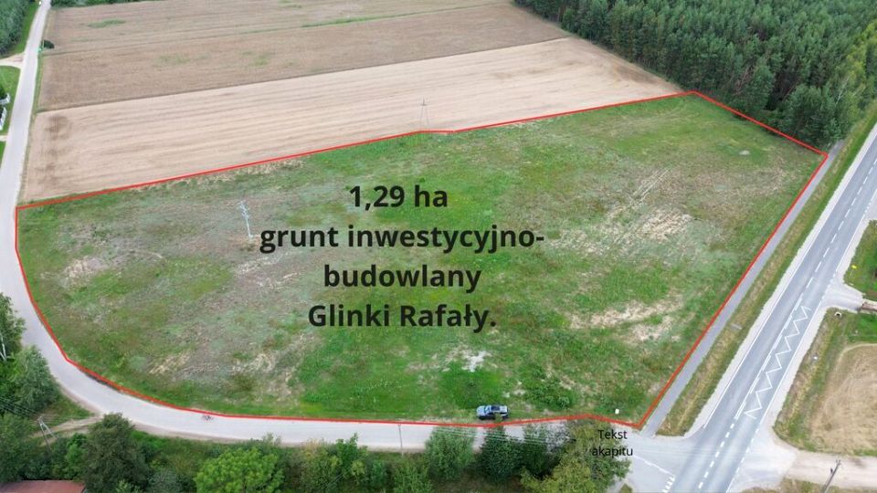 Działka inwestycyjna Glinki-Rafały sprzedam