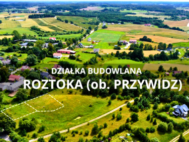 Działka budowlana Roztoka