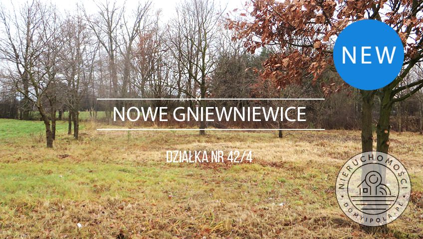 Działka budowlana Nowe Gniewniewice sprzedam