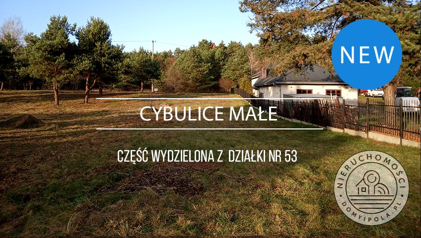 Działka budowlana Cybulice Małe