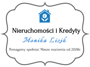 NIERUCHOMOŚCI I KREDYTY MONIKA LIZIK