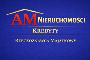 AM  Nieruchomości - Kredyty - Rzeczoznawca Majątkowy